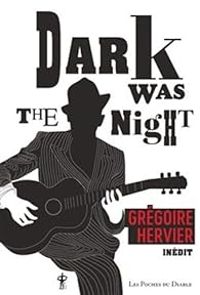 Gregoire Hervier - Dark was the night