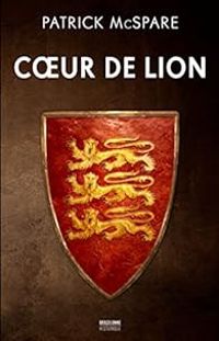 Couverture du livre Coeur de Lion - Patrick Mcspare