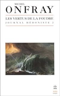 Couverture du livre Les Vertus de la foudre - Michel Onfray