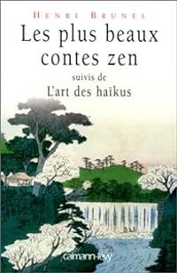 Henri Brunel - Les plus beaux contes zen