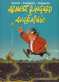 Couverture du livre Les démêlés d'Arnest Ringard et d'Augraphie - Andre Franquin - Yvan Delporte - Frederic Jannin