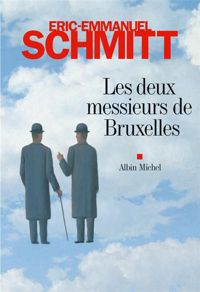 Couverture du livre Les Deux Messieurs de Bruxelles - Eric Emmanuel Schmitt