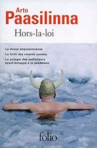 Arto Paasilinna - Hors-la-loi