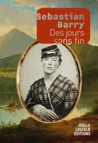 Couverture du livre Des jours sans fin - Sebastian Barry