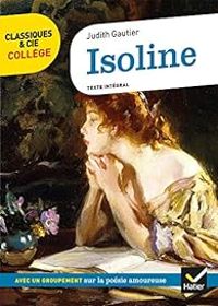 Judith Gautier - Mathilde Sorel - Isoline