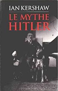 Couverture du livre Le mythe Hitler  - Ian Kershaw