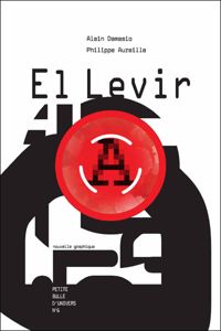 Couverture du livre El Levir - Alain Damasio - Philippe Aureille