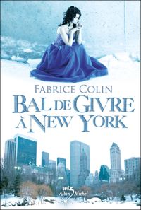 Couverture du livre Bal de givre à New York - Fabrice Colin