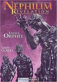 Couverture du livre Nephilim Révélation : L'effet Orphée - Fabien Clavel