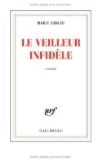 Couverture du livre Le veilleur infidèle - Marie Didier