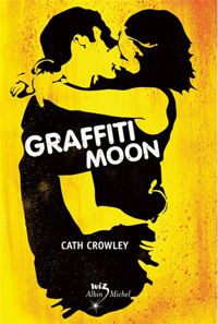 Cath Crowley - GRAFFITI MOON