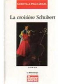 Christilla Pelle Doul - La croisière Schubert