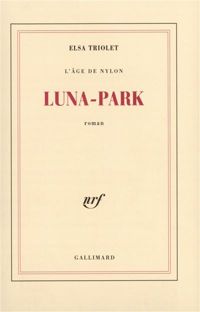 Elsa Triolet - Luna-park