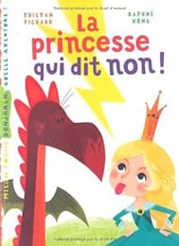 Couverture du livre La princesse qui dit non - Tristan Pichard