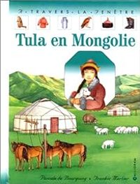 Couverture du livre Tula en Mongolie - Frankie Merlier - Pascale De Bourgoing