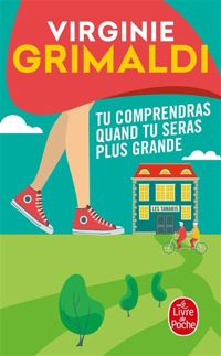 Couverture du livre Tu comprendras quand tu seras plus grande - Virginie Grimaldi