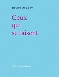 Bruno Doucey - Ceux qui se taisent