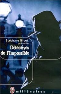 Couverture du livre Détectives de l'impossible - Stephanie Nicot