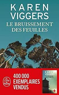 Karen Viggers - Le bruissement des feuilles