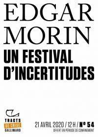 Edgar Morin - Un festival d'incertitudes