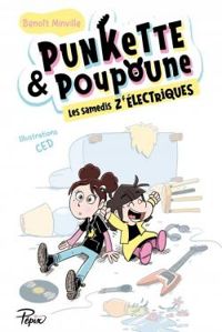  Ced - Punkette et Poupoune : Les samedis z'électriques