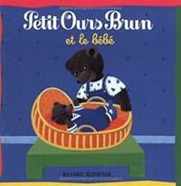 Couverture du livre Petit Ours Brun et le bébé - Daniele Bour - Marie Aubinais