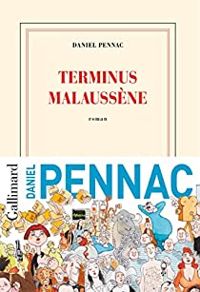 Daniel Pennac - Terminus Malaussène