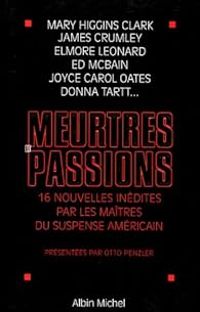 Mary Higgins Clark - Joyce Carol Oates - Donna Tartt - Faye Kellerman - Anne Perry - Shel Silverstein - Elmore Leonard - Michael Malone - Ed Mcbain - Sara Paretsky - Jonathan Kellerman - Meurtres et Passions 1997