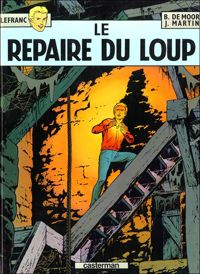 Bob De Moore(Dessins) - Jacques Martin(Scenario) - Le repaire du loup