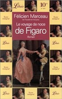 Felicien Marceau - Le Voyage de noce de Figaro