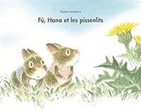 Kazuo Iwamura - Fu Hana et les pissenlits