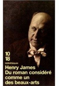 Henry James - Du roman considéré comme un des beaux arts