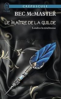 Bec Mcmaster - Le maitre de la guilde