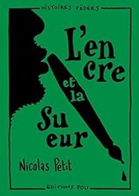 Couverture du livre L’encre et la sueur - Nicolas Petit