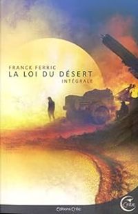 Franck Ferric - La loi du désert - Intégrale