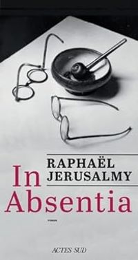 Raphal Jerusalmy - In Absentia