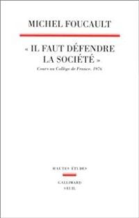 Michel Foucault - Il Faut Defendre La Societe