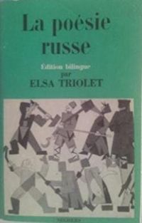 Elsa Triolet - La poésie russe