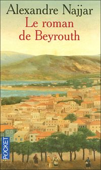 Alexandre Najjar - ROMAN DE BEYROUTH