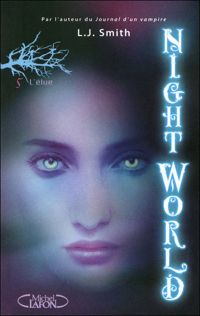 Couverture du livre Night World - tome 5 L'Elue - Lj Smith