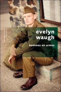 Couverture du livre Hommes en armes - Evelyn Waugh