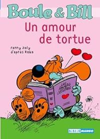 Couverture du livre Boule et Bill - Un amour de tortue  - Fanny Joly