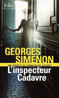 Couverture du livre L'inspecteur Cadavre - Georges Simenon