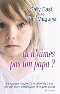 Toni Maguire - Sally East - Tu n'aimes pas ton papa ?