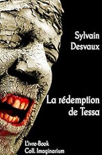 Sylvain Desvaux - La rédemption de Tessa