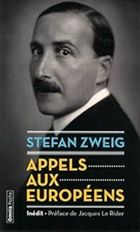 Stefan Zweig - Appels aux Européens