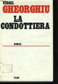 Constantin Virgil Gheorghiu - La condottiera