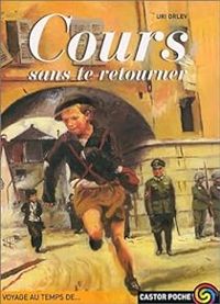 Couverture du livre Cours sans te retourner - Uri Orlev