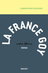 Couverture du livre La France goy - Christophe Donner