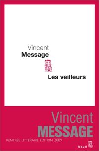 Vincent Message - Les Veilleurs